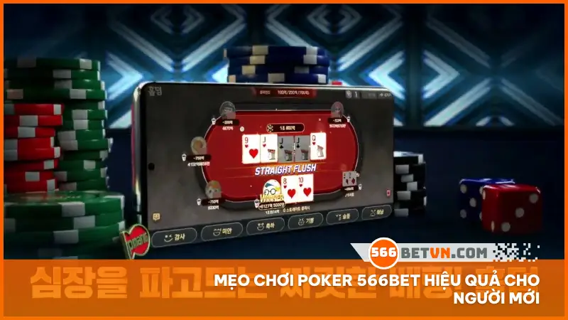 Mẹo chơi Poker 566bet hiệu quả cho người mới